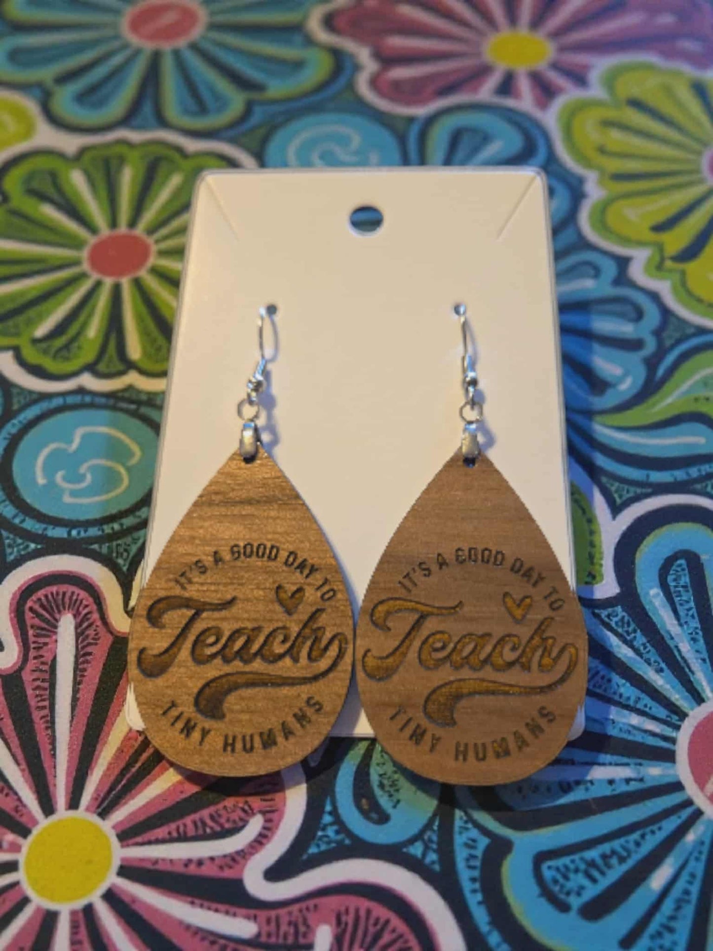 It's a Good Day to Teach Tiny Humans Wooden Dangle Earrings