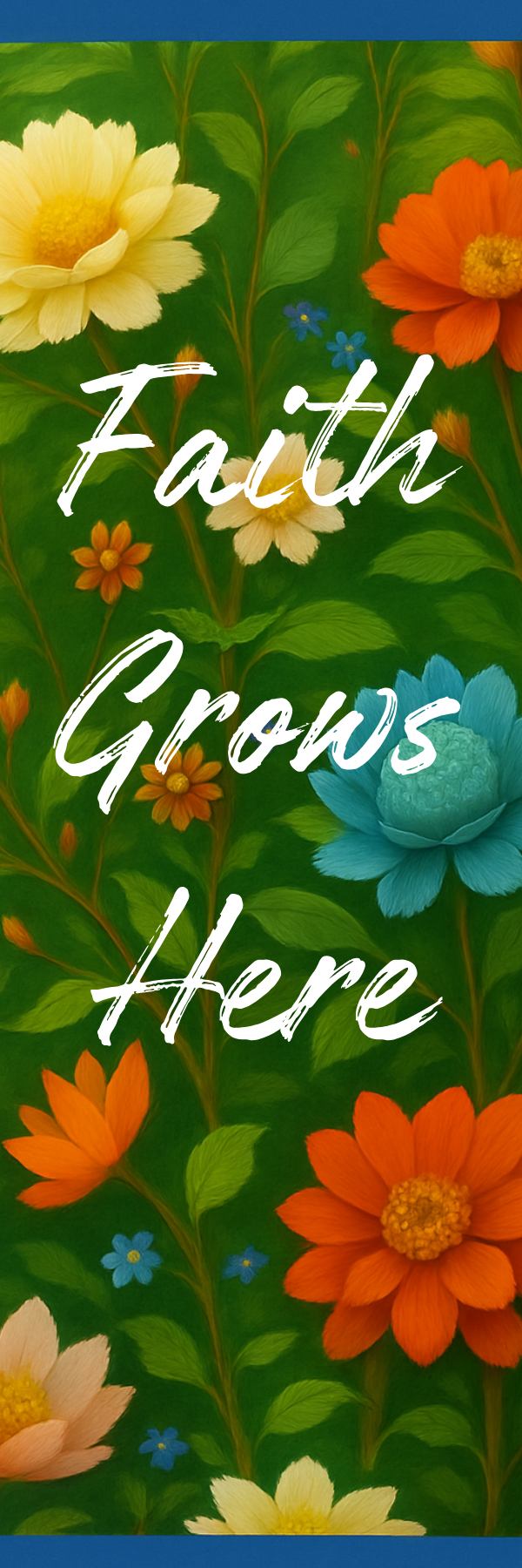 "Faith Grows Here" Bookmark