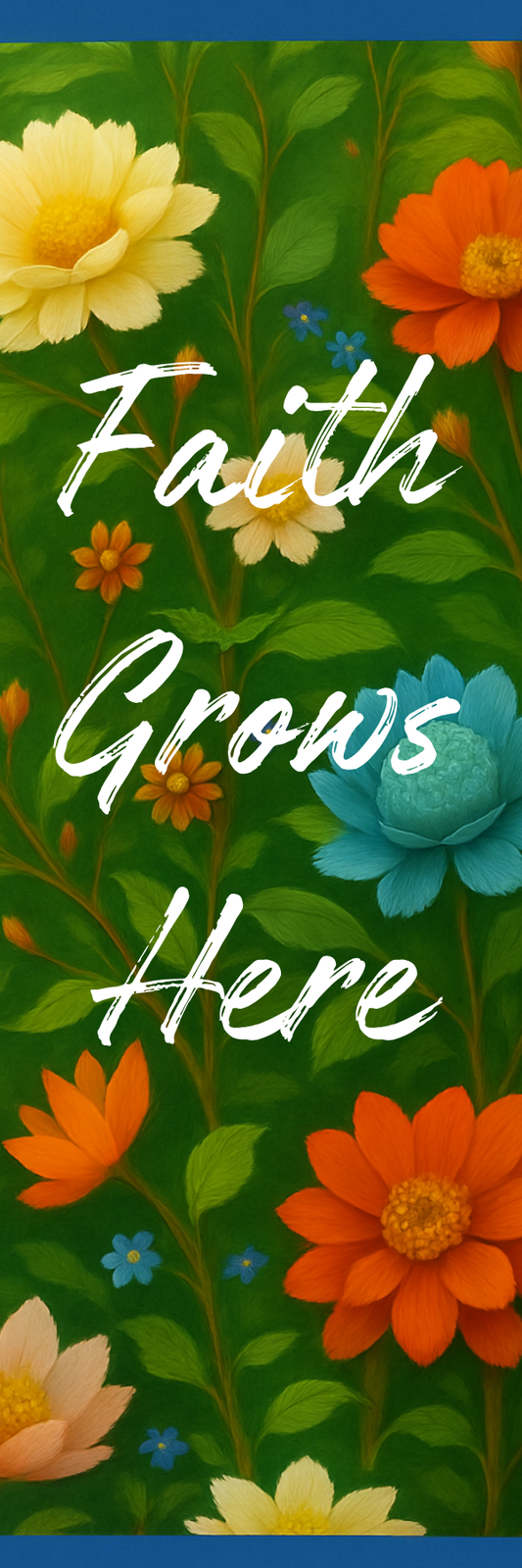 "Faith Grows Here" Bookmark