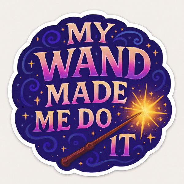My Wand Made Me Do It Tote Bag