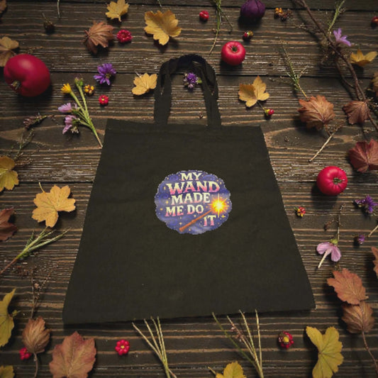My Wand Made Me Do It Tote Bag